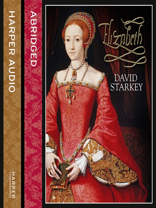 Title details for Elizabeth by David Starkey - Wait list